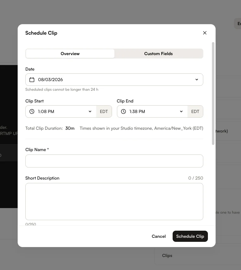 Schedule Clip ダイアログの Overview タブ。24 時間の補足テキスト付きの Date、タイムゾーン表示付きの Clip Start と Clip End、および算出された Total Clip Duration が表示されている